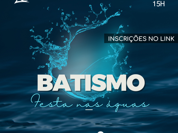 Batismo - Festa nas águas - Adiado para 18/11
